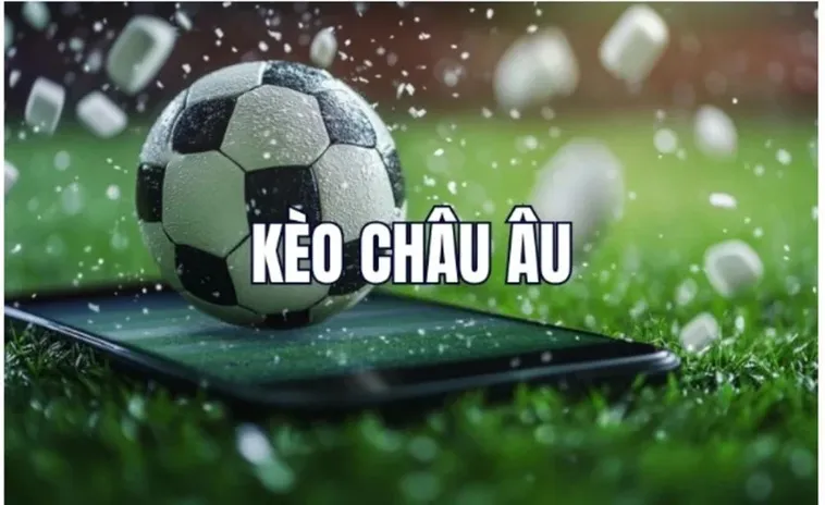 Kèo Châu Âu SunWin Sự Lựa Chọn Hoàn Hảo Cho Mọi Tín Đồ Cá Cược Bóng Đá